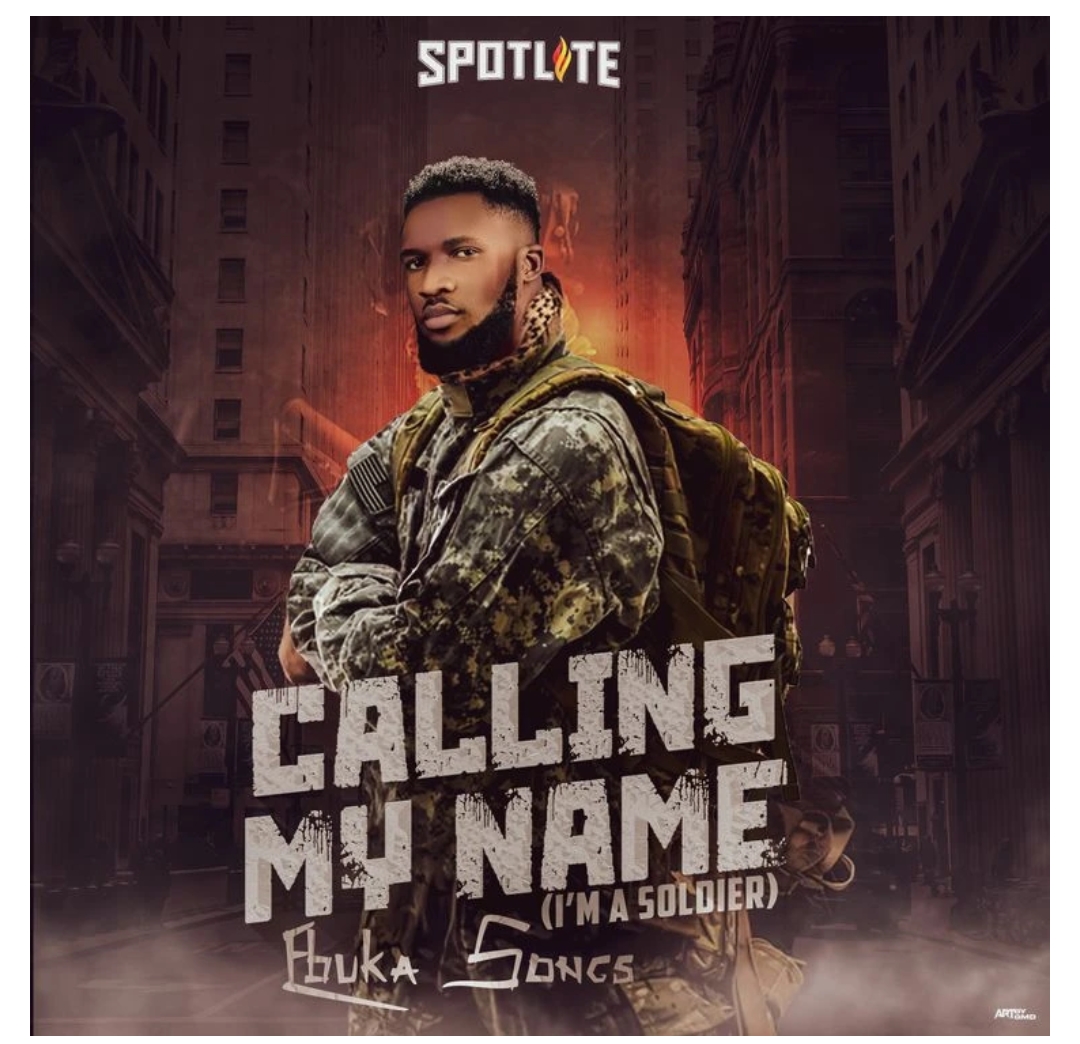 Ebuka Songs – Calling My Name (I Am A Soldier)