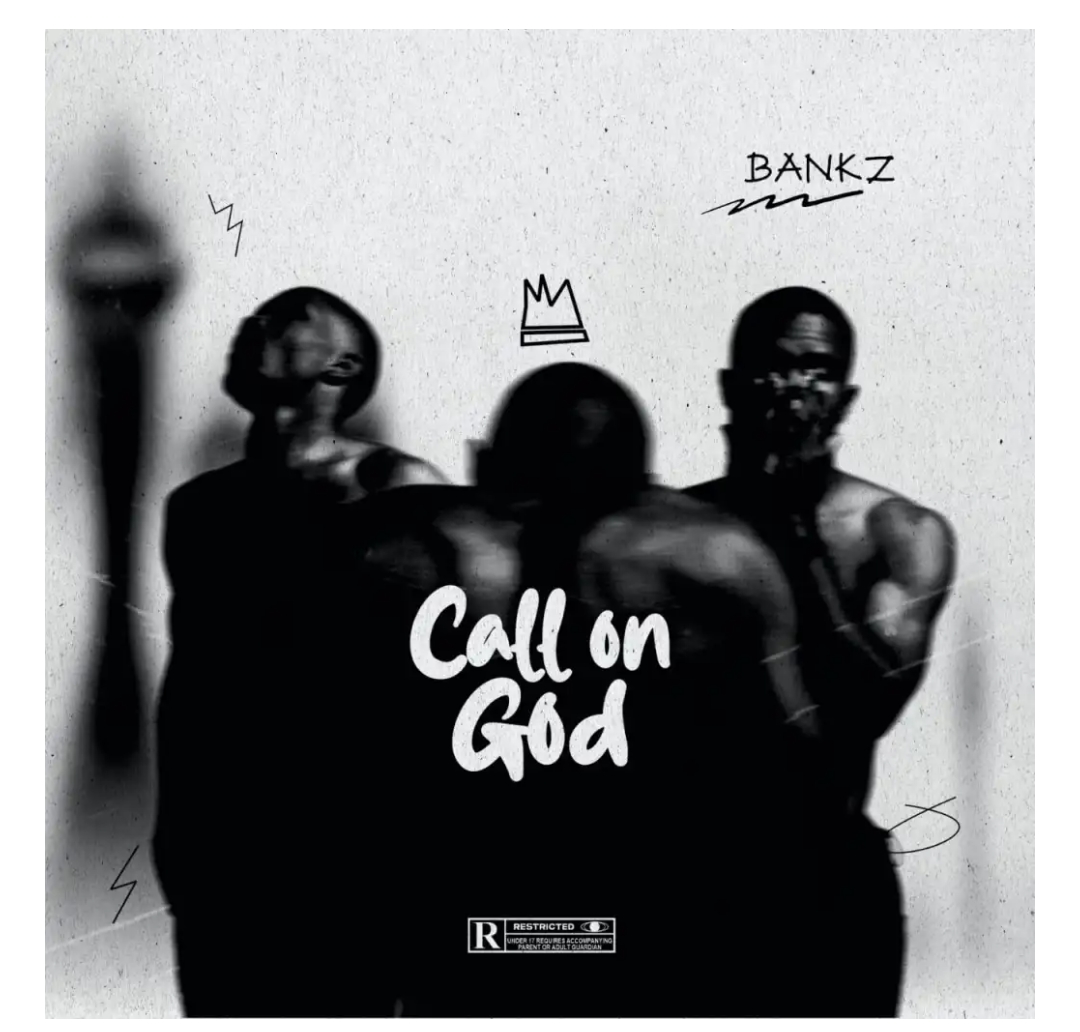 Bankz – Call On God
