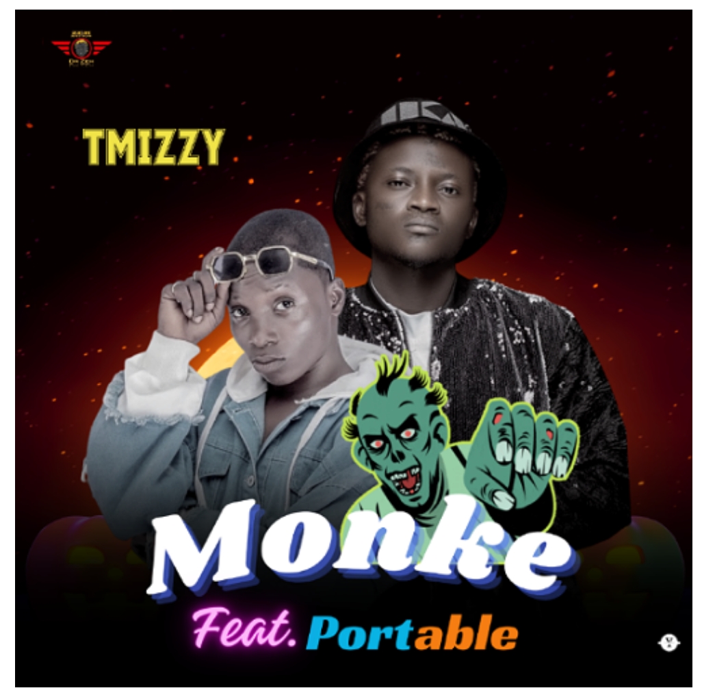 T Mizzy Ft. Portable – Monke