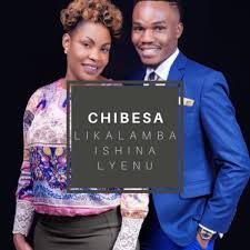 Chibesa – Likalamba Ishina lyenu